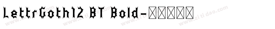 LettrGoth12 BT Bold字体转换